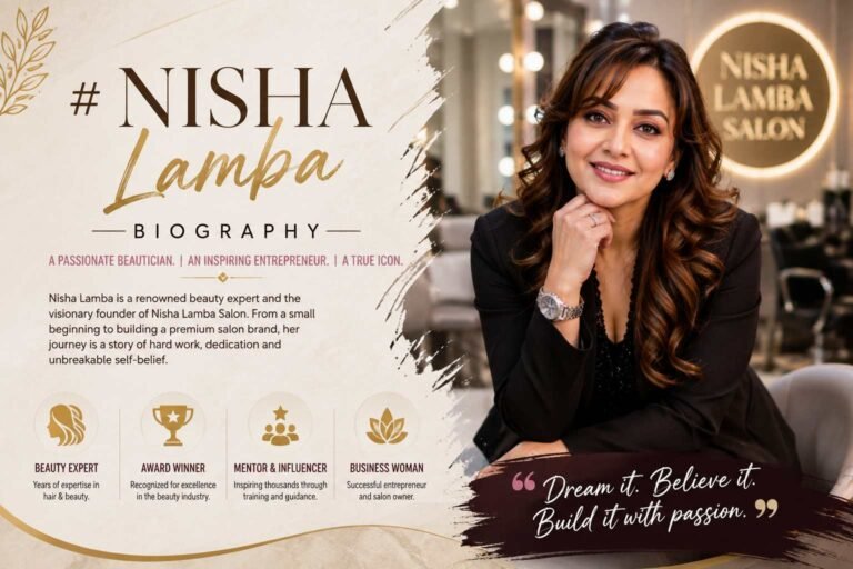 Nisha Lamba Biography: Early Life, Career, Beauty Journey and Success Story